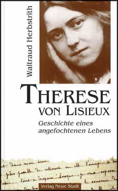Cover: 9783879966417 | Therese von Lisieux | Geschichte eines angefochtenen Lebens | Buch