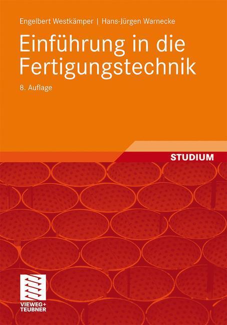 Cover: 9783834808356 | Einführung in die Fertigungstechnik | Hans-Jürgen Warnecke (u. a.)