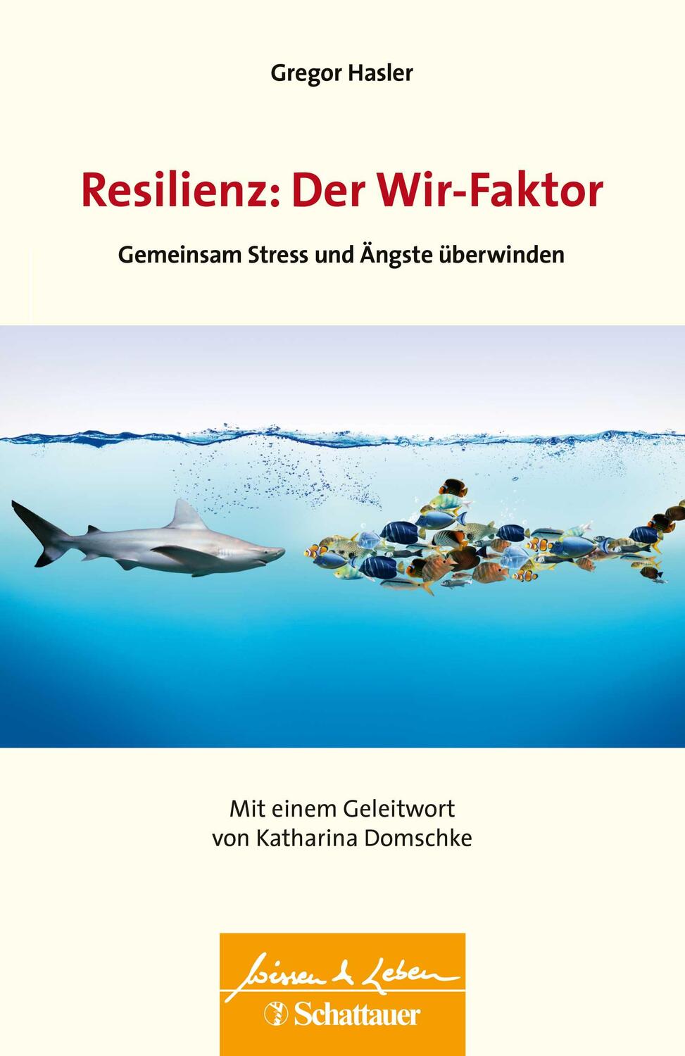 Cover: 9783608432251 | Resilienz: Der Wir-Faktor | Gregor Hasler | Taschenbuch | Deutsch