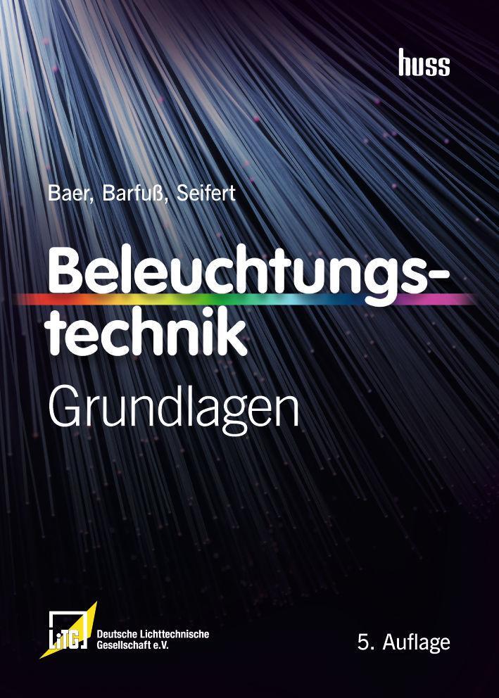 Cover: 9783341016480 | Beleuchtungstechnik | Grundlagen | Roland Baer (u. a.) | Buch | 2020