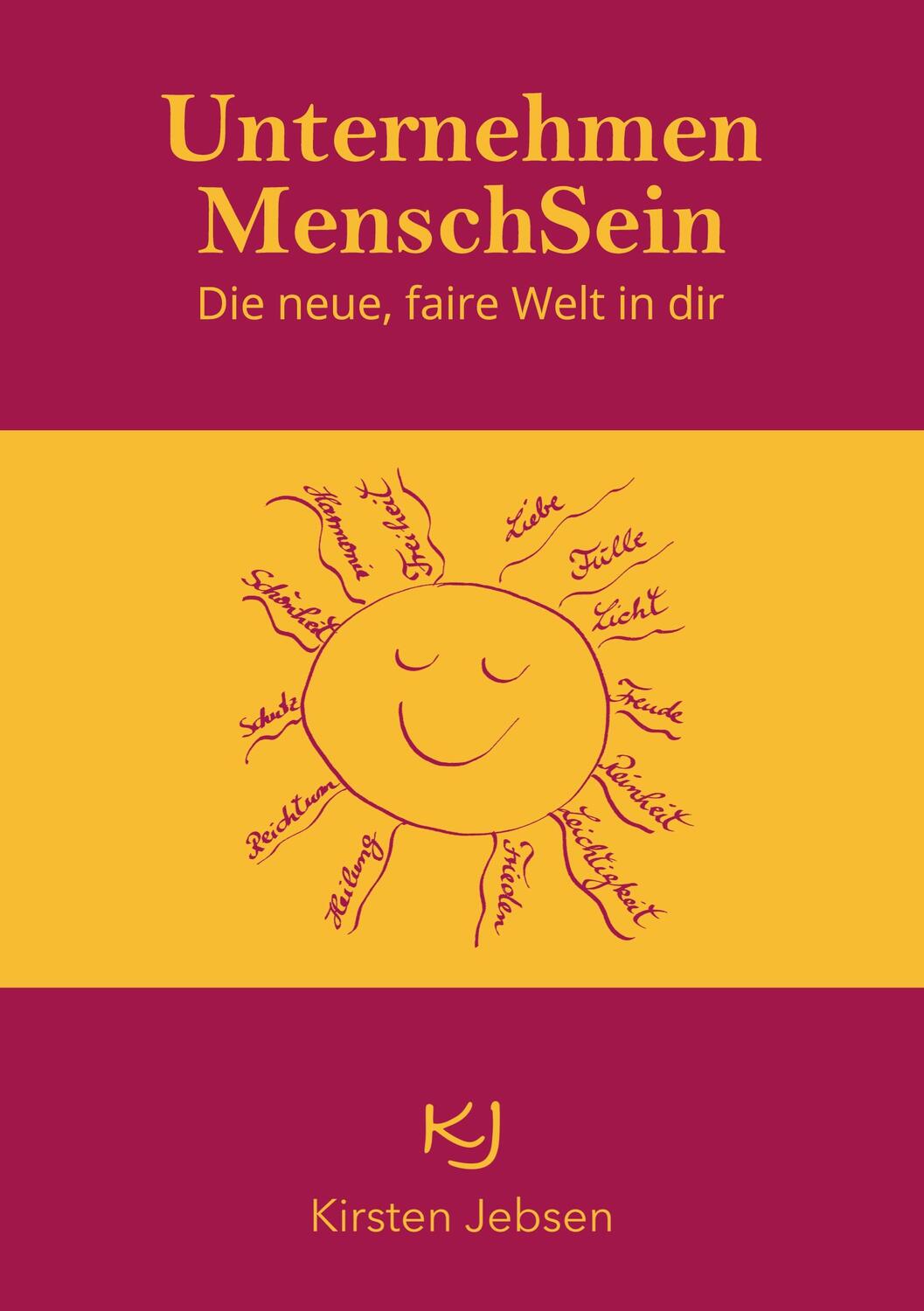 Cover: 9783744870894 | Unternehmen MenschSein | Die neue, faire Welt in dir | Kirsten Jebsen