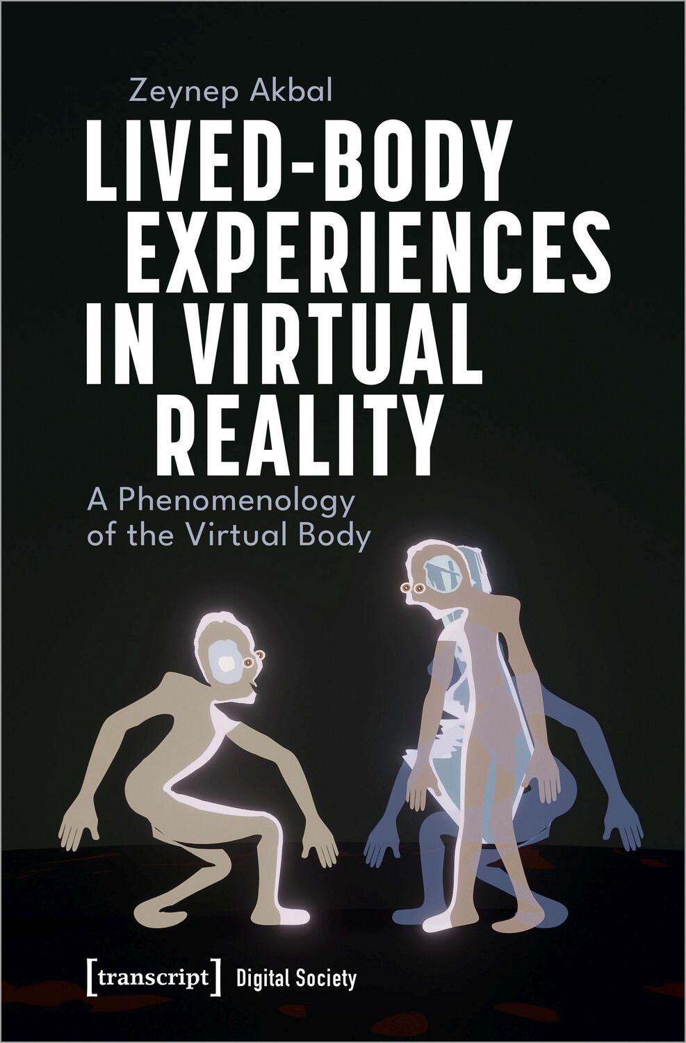 Cover: 9783837666762 | Lived-Body Experiences in Virtual Reality | Zeynep Akbal | Taschenbuch