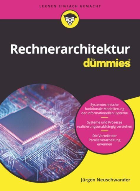 Cover: 9783527718504 | Rechnerarchitektur für Dummies. Das Lehrbuch | Jürgen Neuschwander