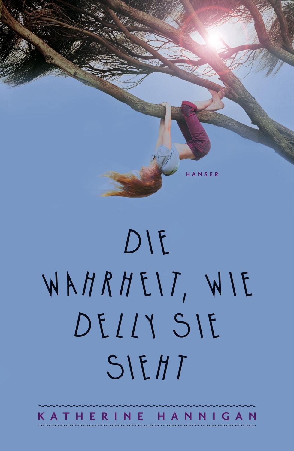 Cover: 9783446245136 | Die Wahrheit, wie Delly sie sieht | Katherine Hannigan | Buch | 2014