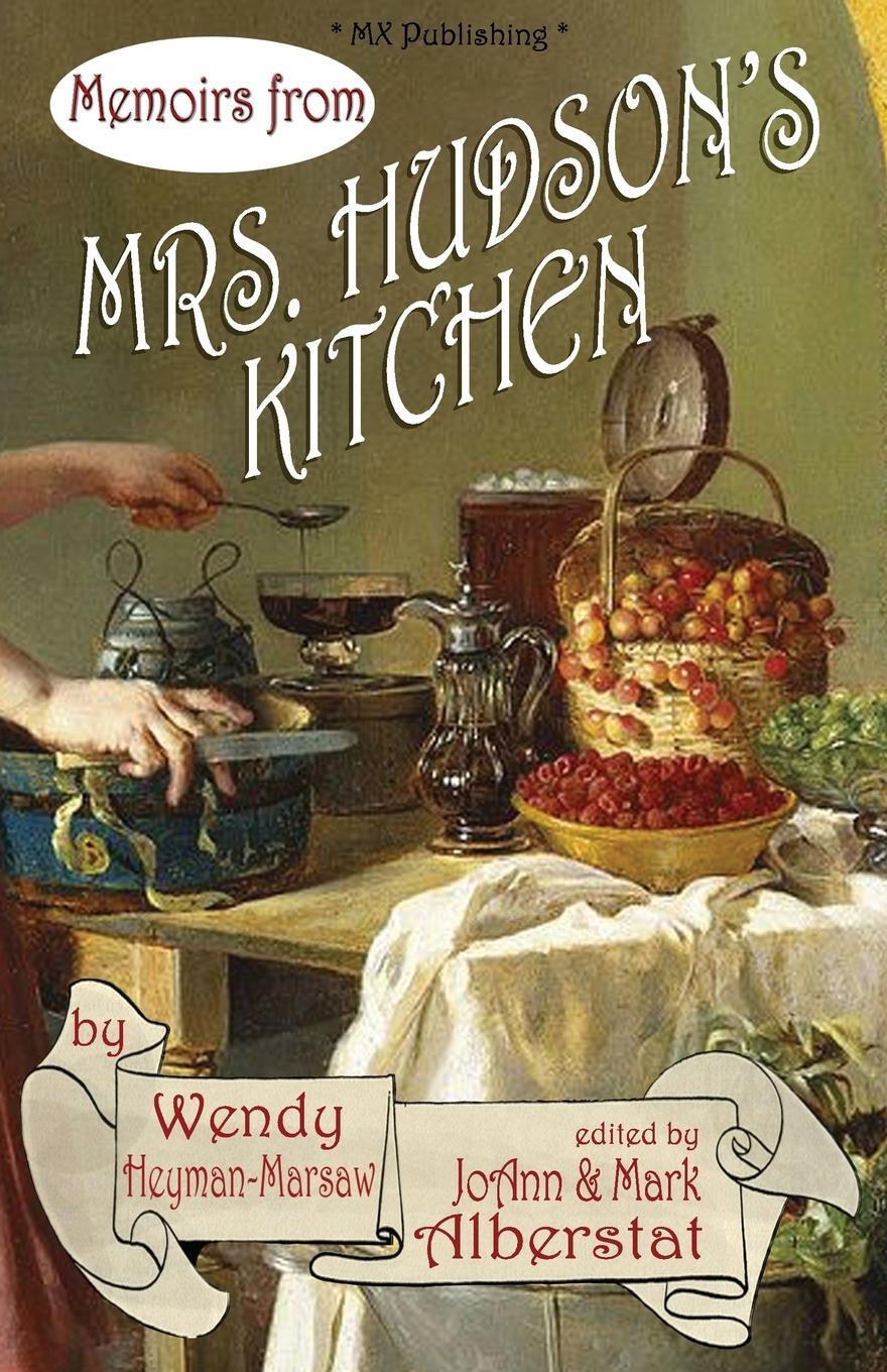 Cover: 9781787051805 | Memoirs from Mrs. Hudson's Kitchen | Wendy Heyman-Marsaw | Taschenbuch