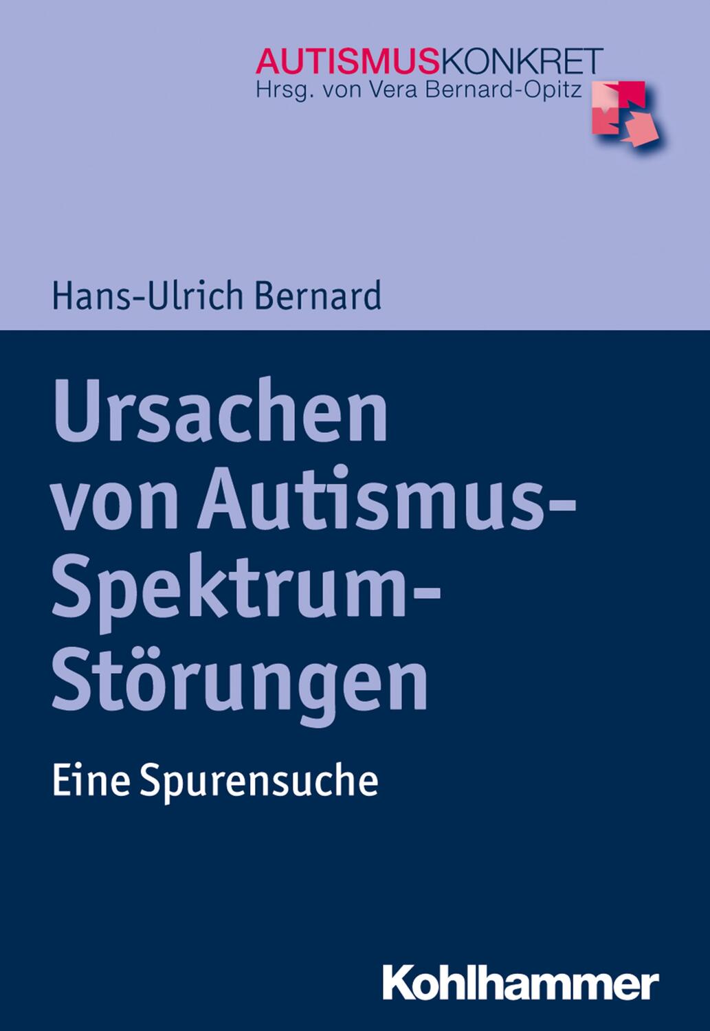 Cover: 9783170320338 | Ursachen von Autismus-Spektrum-Störungen | Eine Spurensuche | Bernard