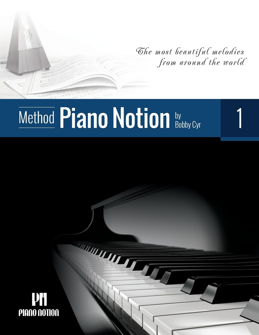 Cover: 9790900155146 | Piano Notion Method Book One | Bobby Cyr M Mus | Taschenbuch | 2019