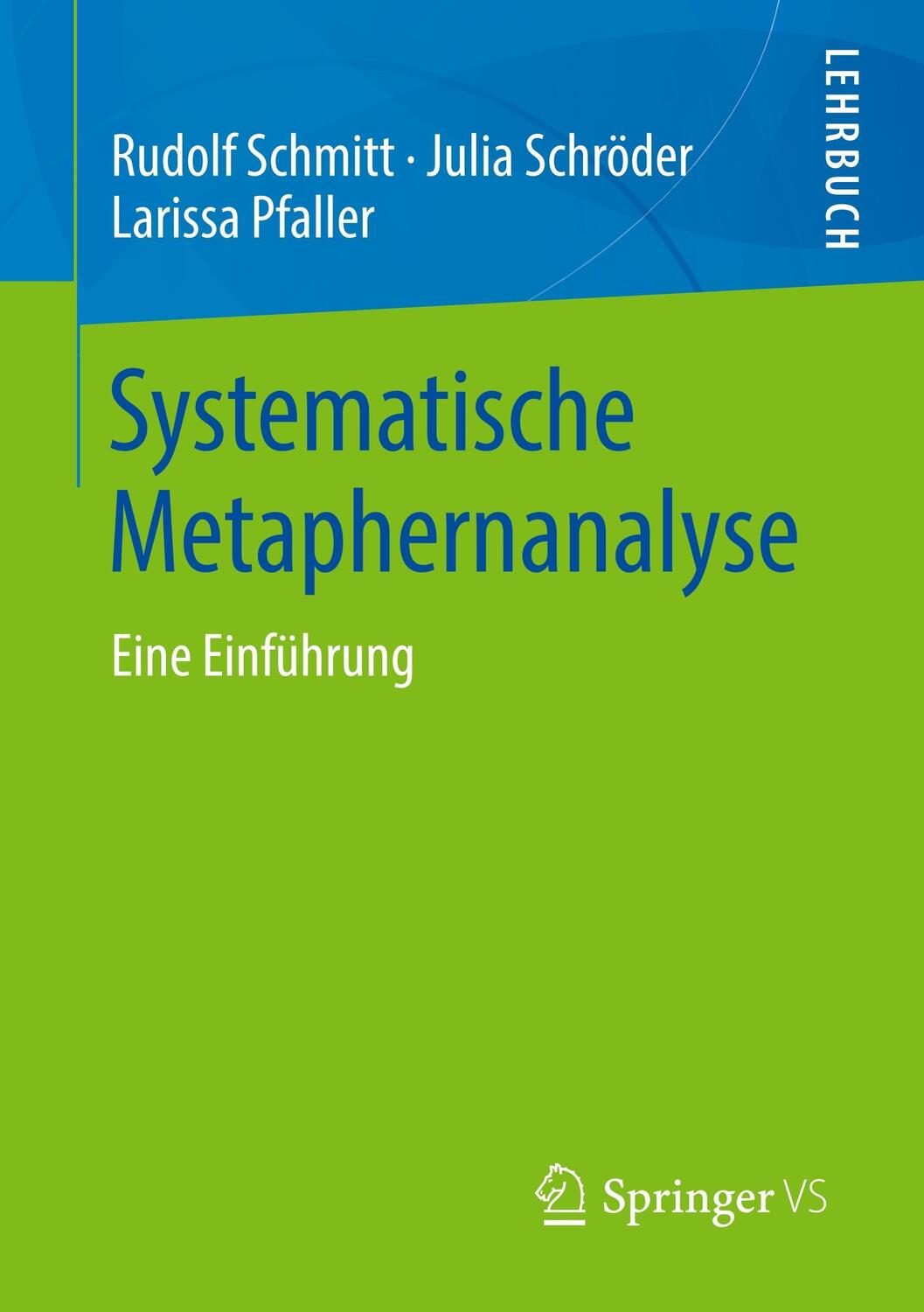 Cover: 9783658214593 | Systematische Metaphernanalyse | Eine Einführung | Schmitt (u. a.)