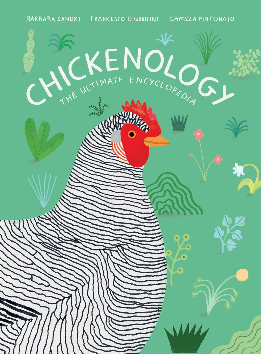 Cover: 9781616899080 | Chickenology: The Ultimate Encyclopedia | Barbara Sandri (u. a.)