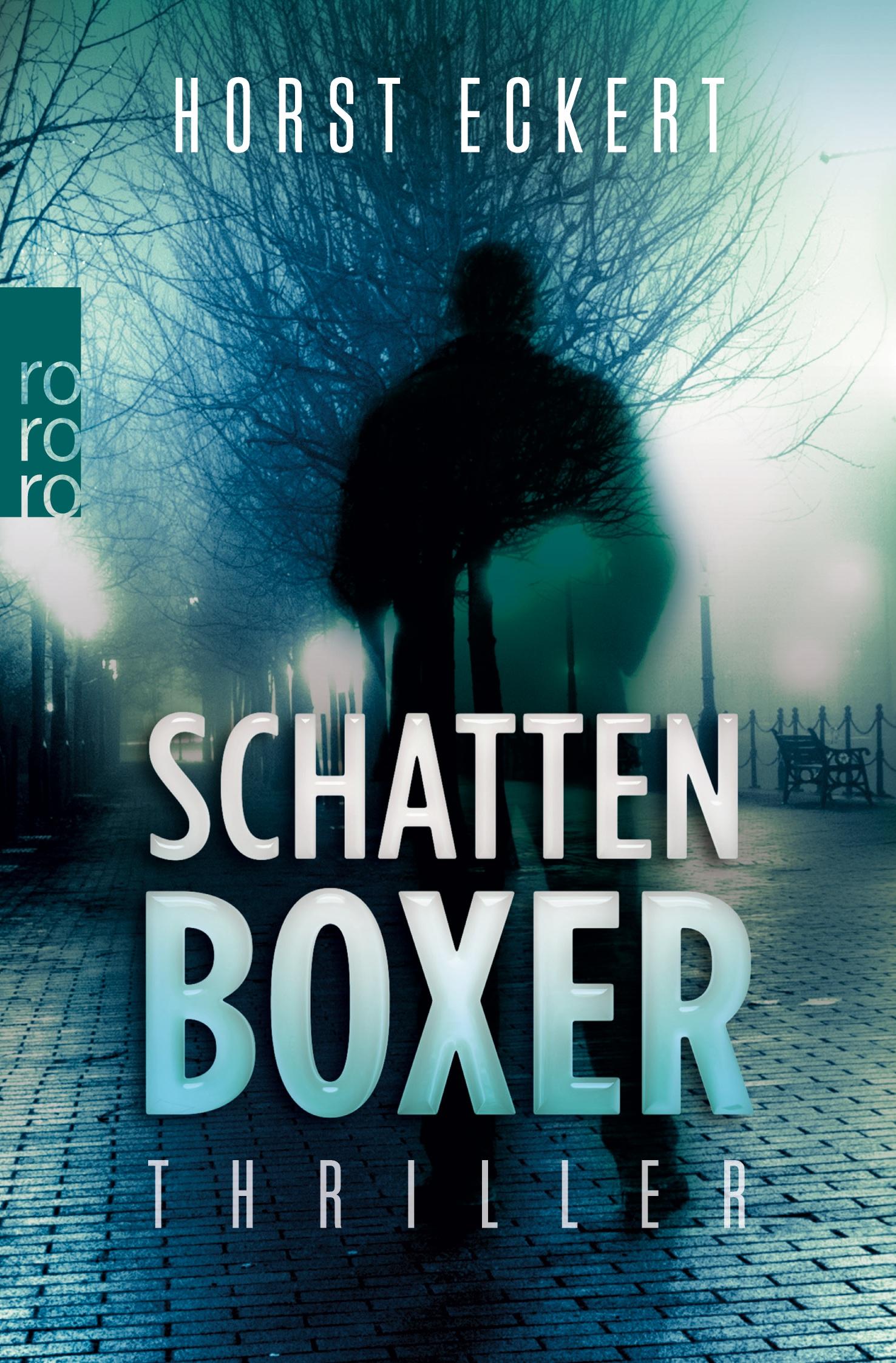 Cover: 9783499269400 | Schattenboxer | Thriller | Horst Eckert | Taschenbuch | 396 S. | 2016