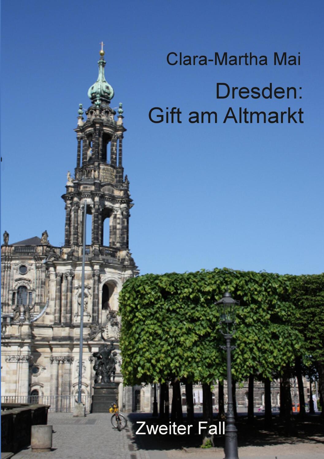Cover: 9783756226337 | Dresden Gift am Altmarkt | DE | Clara-Martha Mai | Taschenbuch