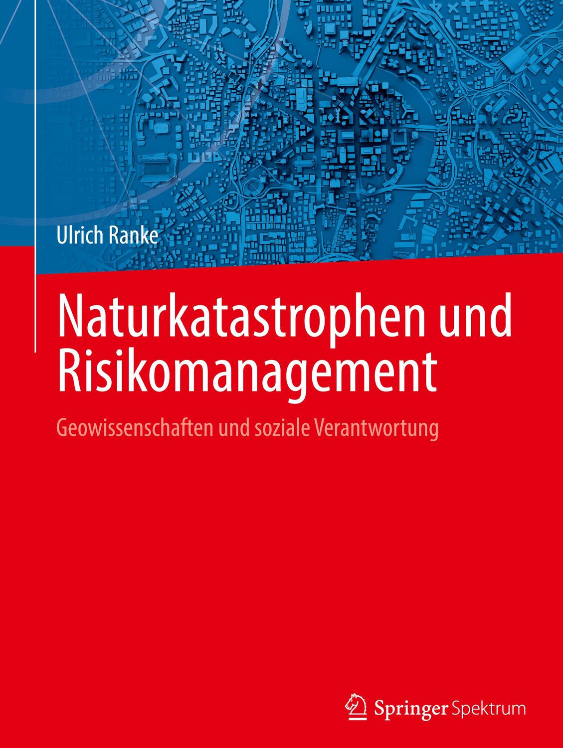Cover: 9783662632987 | Naturkatastrophen und Risikomanagement | Ulrich Ranke | Buch | xiii