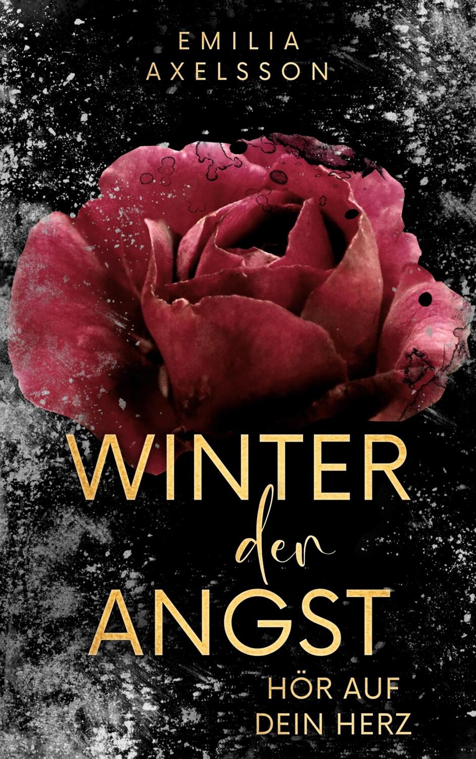 Cover: 9783757853990 | Winter der Angst | Hör auf dein Herz | Emilia Axelsson | Taschenbuch