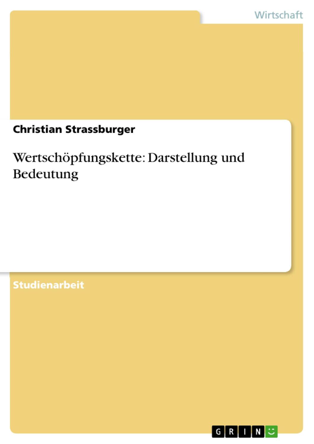 Cover: 9783638903394 | Wertschöpfungskette: Darstellung und Bedeutung | Strassburger | Buch