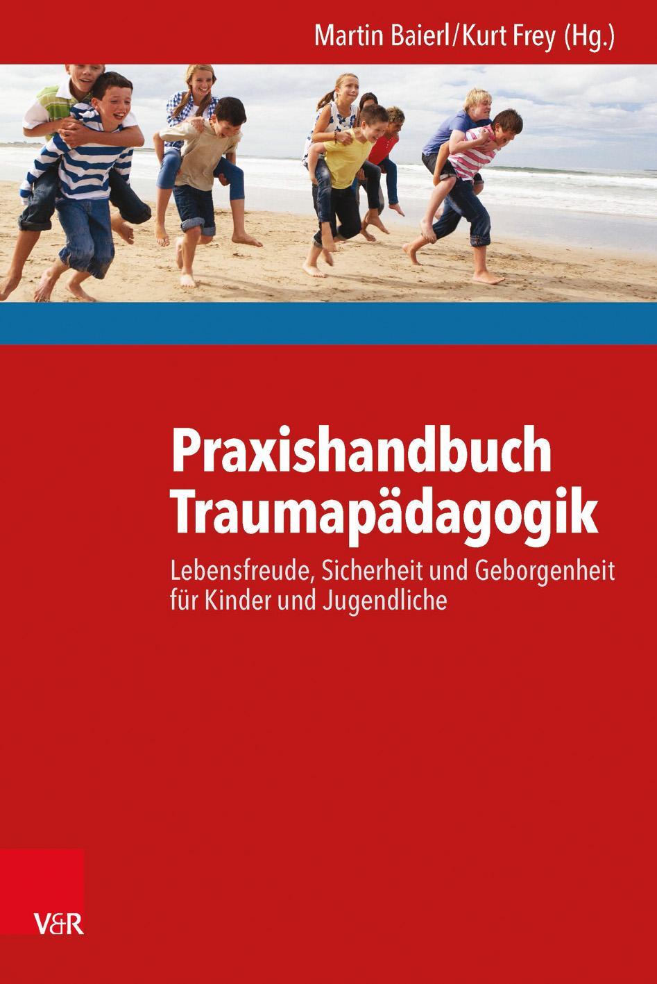 Cover: 9783525402450 | Praxishandbuch Traumapädagogik | Kurt Frey | Taschenbuch | Deutsch