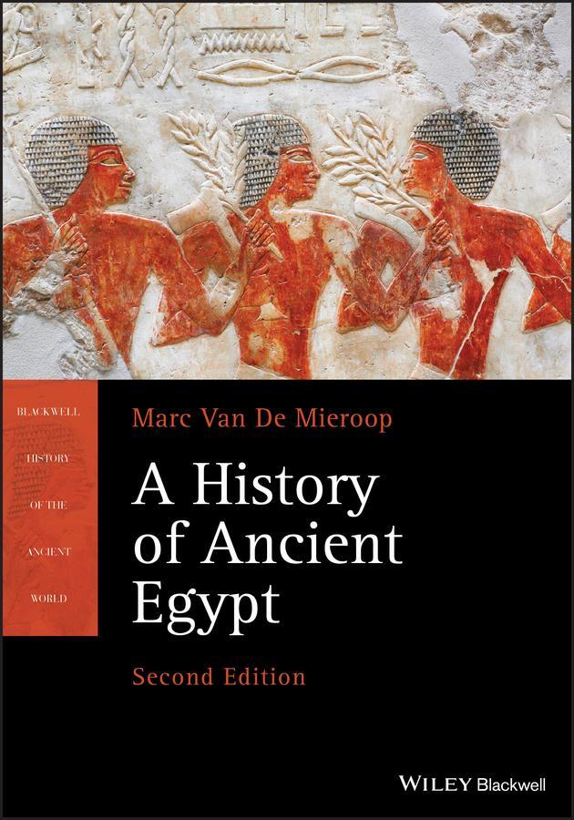 Cover: 9781119620877 | A History of Ancient Egypt | Marc van de Mieroop | Taschenbuch | 2021