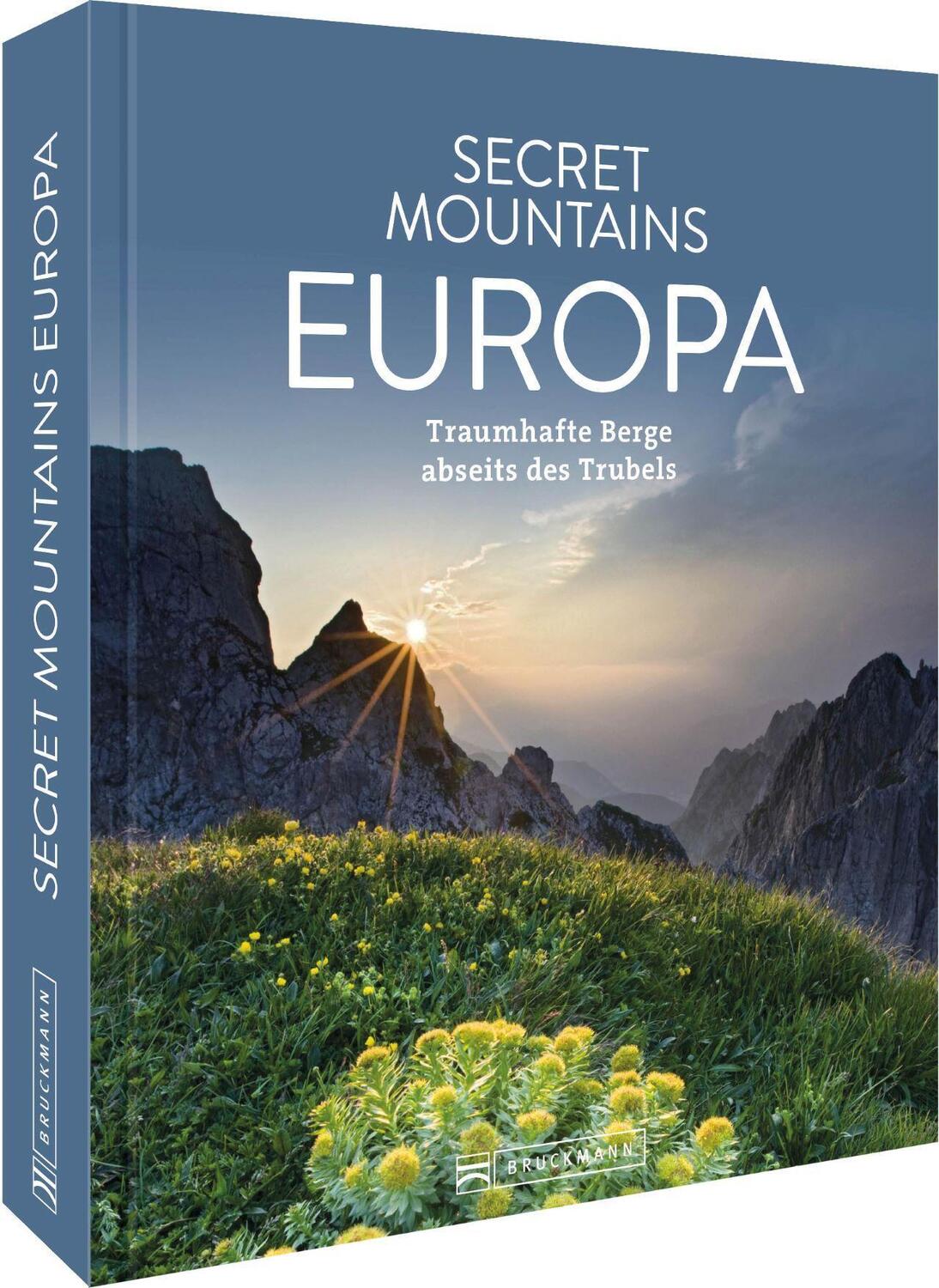 Cover: 9783734323126 | Secret Mountains Europa | Traumhafte Berge abseits des Trubels | Buch