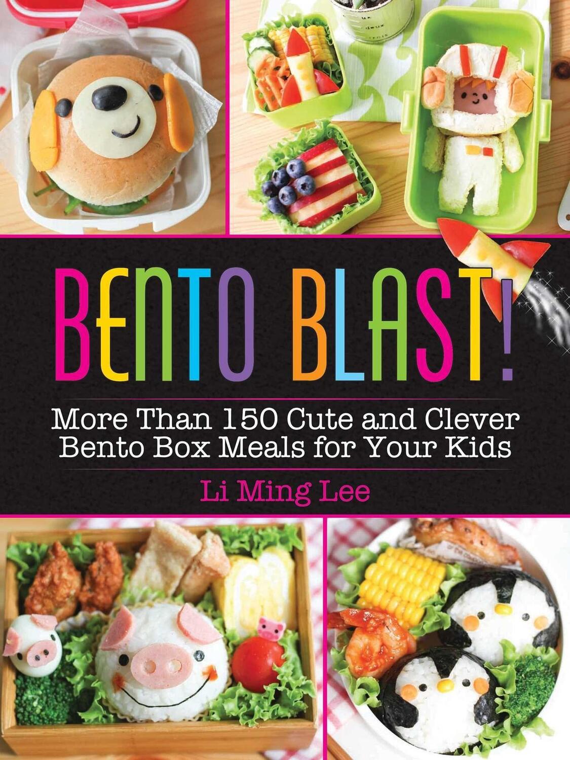 Cover: 9781631584657 | Bento Blast!: More Than 150 Cute and Clever Bento Box Meals for...