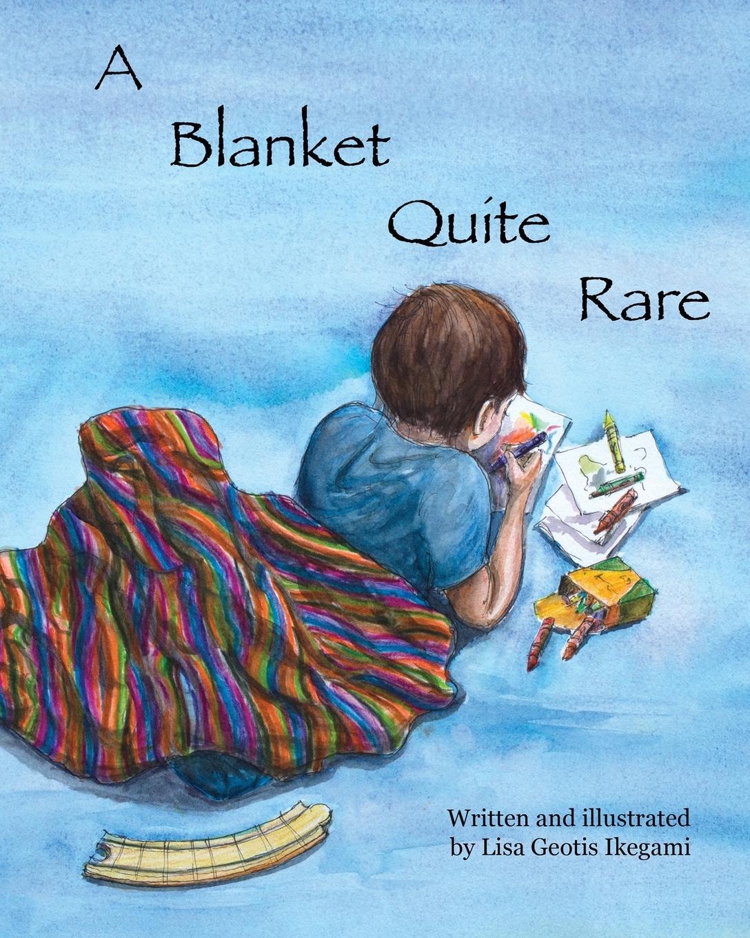 Cover: 9780982809891 | A Blanket Quite Rare | Lisa Ikegami | Taschenbuch | Paperback | 2015