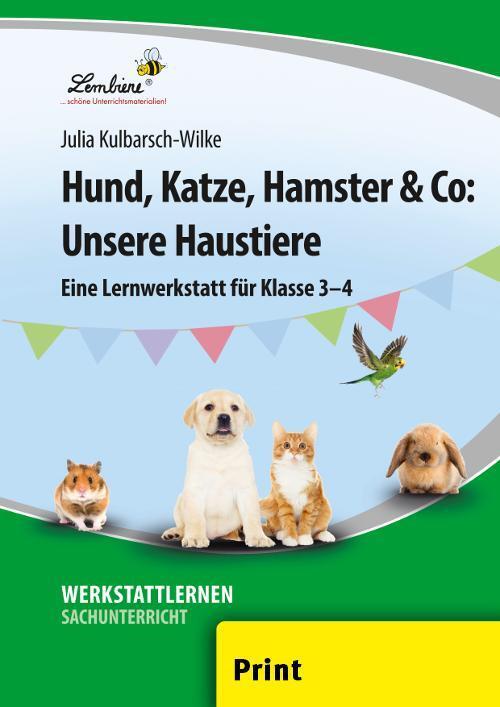 Cover: 9783956646980 | Hund, Katze, Hamster & Co: Unsere Haustiere (PR) | Kulbarsch-Wilke