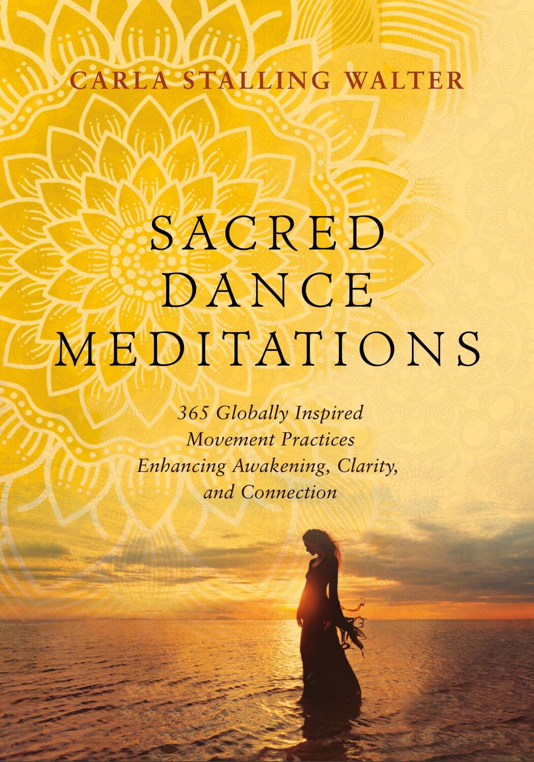 Cover: 9781623174811 | Sacred Dance Meditations: 365 Globally Inspired Movement Practices...