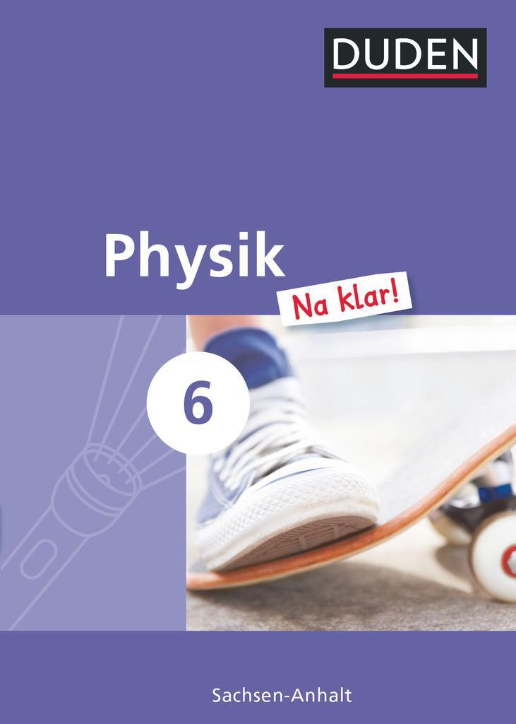 Cover: 9783835531215 | Physik Na klar! 6 Lehrbuch Sachsen-Anhalt Sekundarschule | Buch | 2010