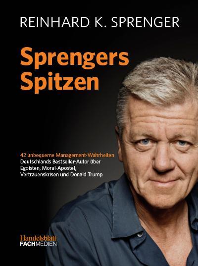 Cover: 9783942543750 | Sprengers Spitzen | 42 unbequeme Management-Wahrheiten | Sprenger