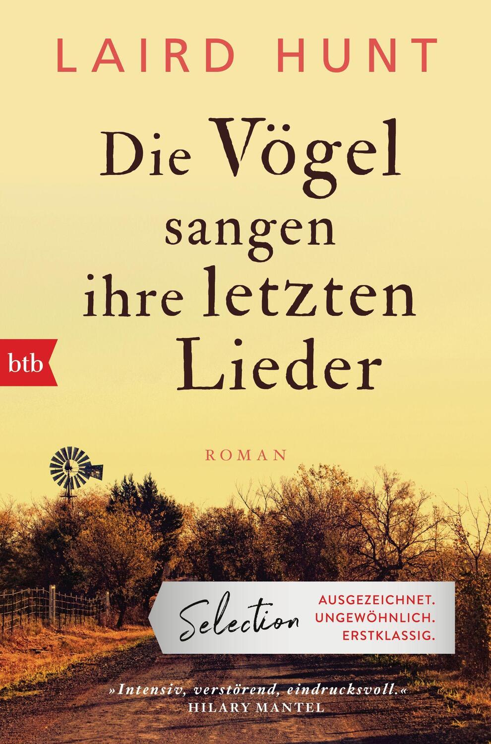 Cover: 9783442716852 | Die Vögel sangen ihre letzten Lieder | Roman | Laird Hunt | Buch | btb