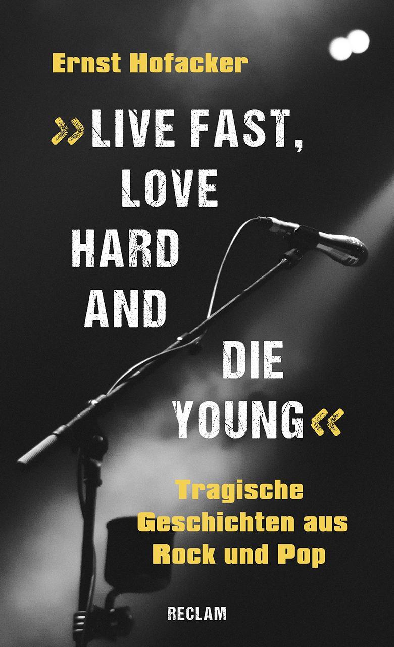 Cover: 9783150112076 | »Live fast, love hard and die young!« | Ernst Hofacker | Taschenbuch