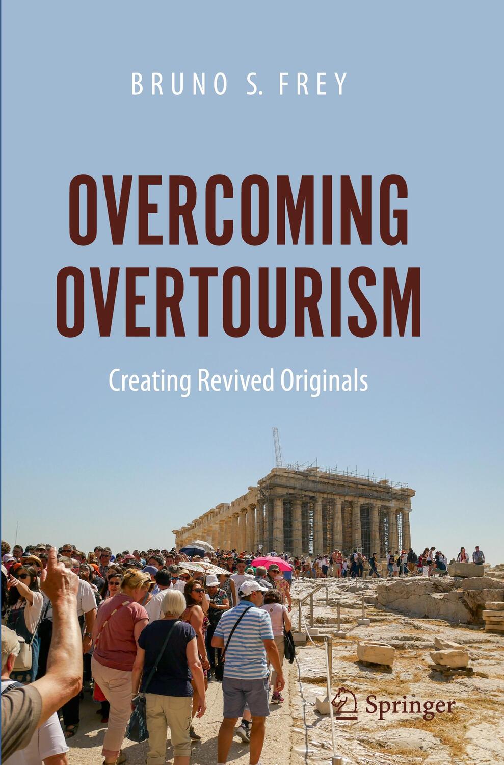 Cover: 9783030638139 | Overcoming Overtourism | Creating Revived Originals | Bruno S. Frey