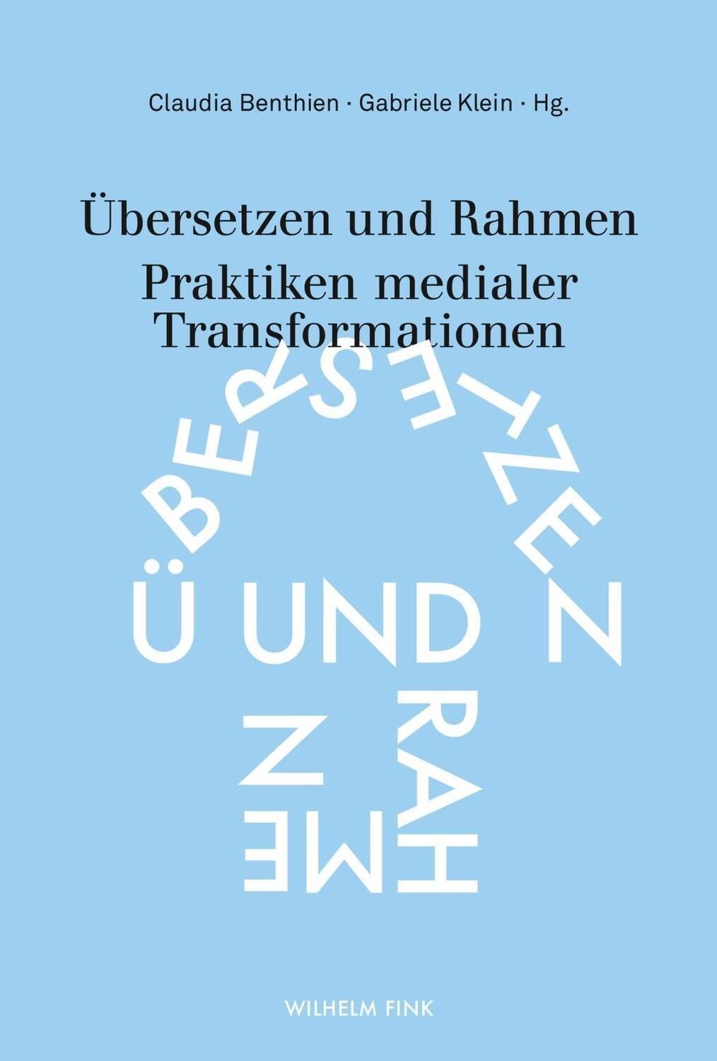 Cover: 9783770561070 | Übersetzen und Rahmen | Praktiken medialer Transformationen | Buch