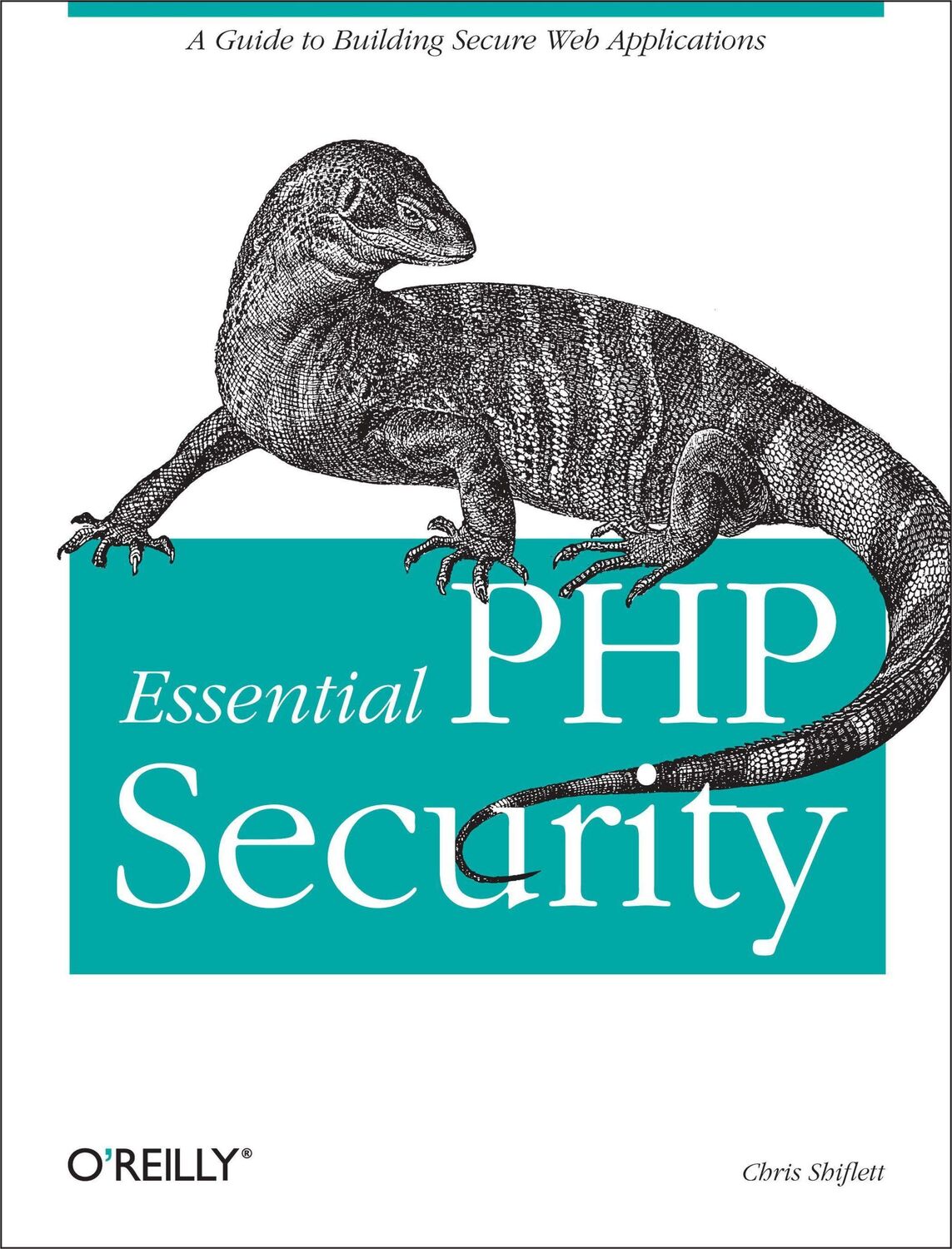 Cover: 9780596006563 | Essential PHP Security | Chris Shiflett | Taschenbuch | XXII | 2005