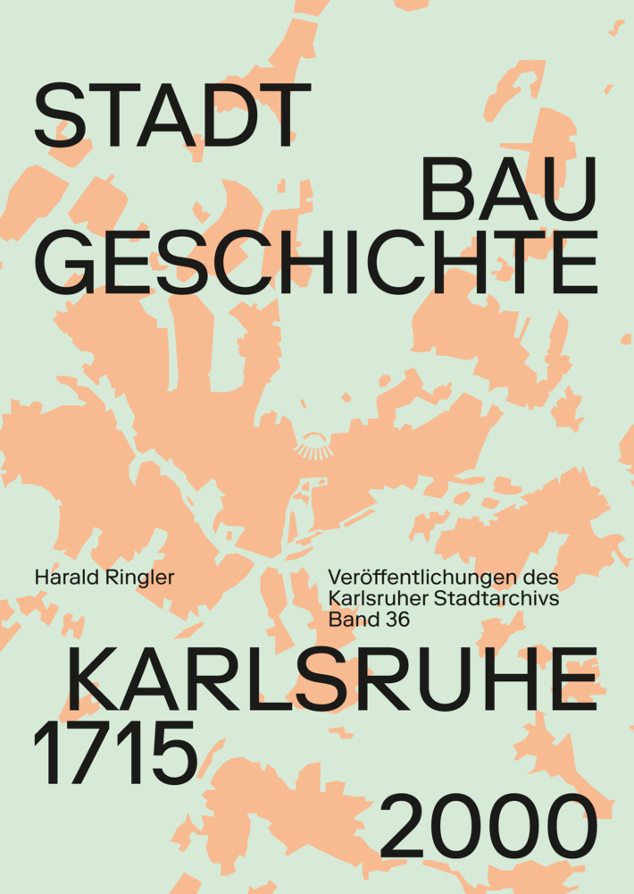 Cover: 9783955053154 | Stadtbaugeschichte Karlsruhe 1715-2000 | Harald Ringler | Buch | 2021