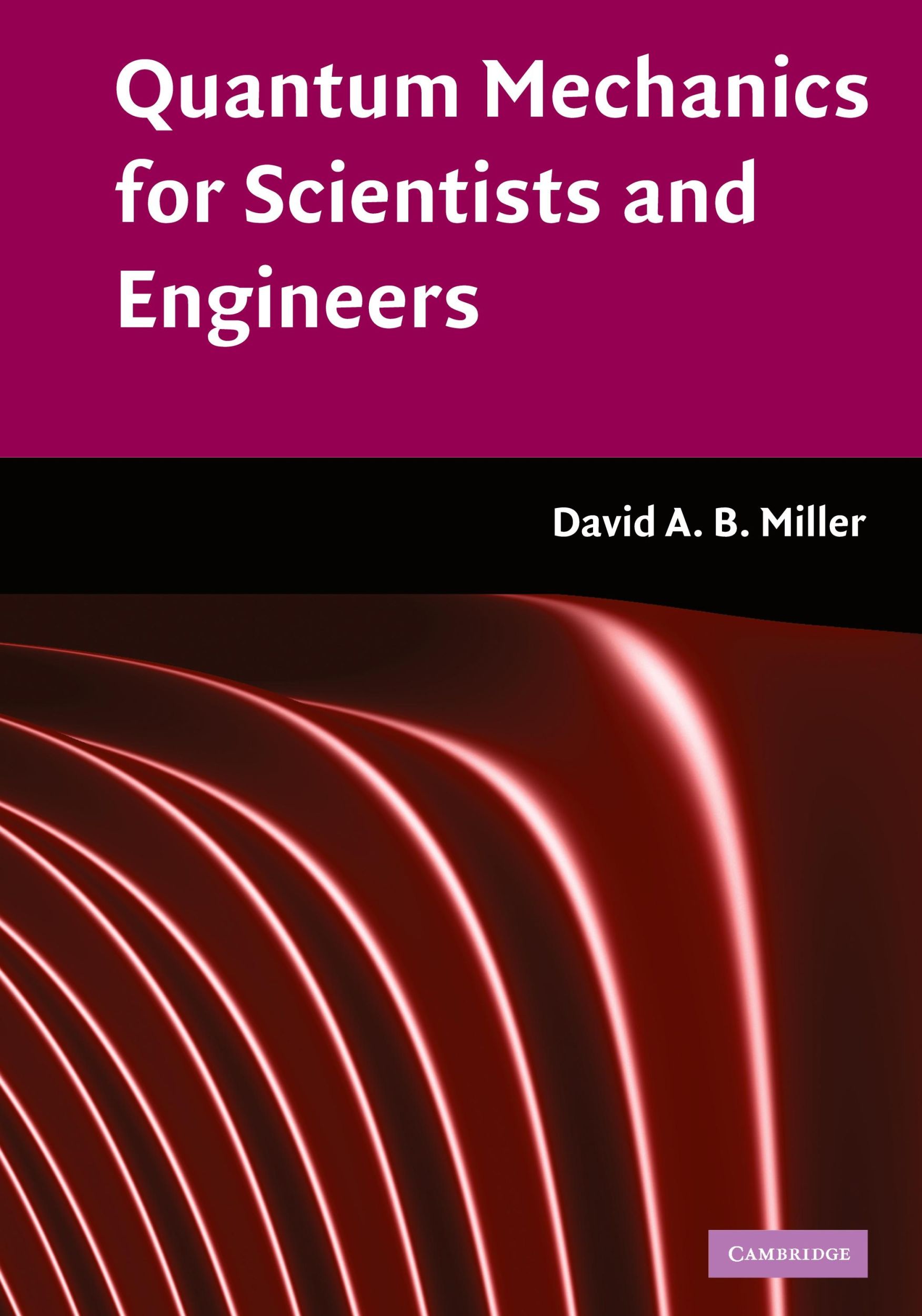 Cover: 9780521897839 | Quantum Mechanics for Scientists and Engineers | David A. B. Miller