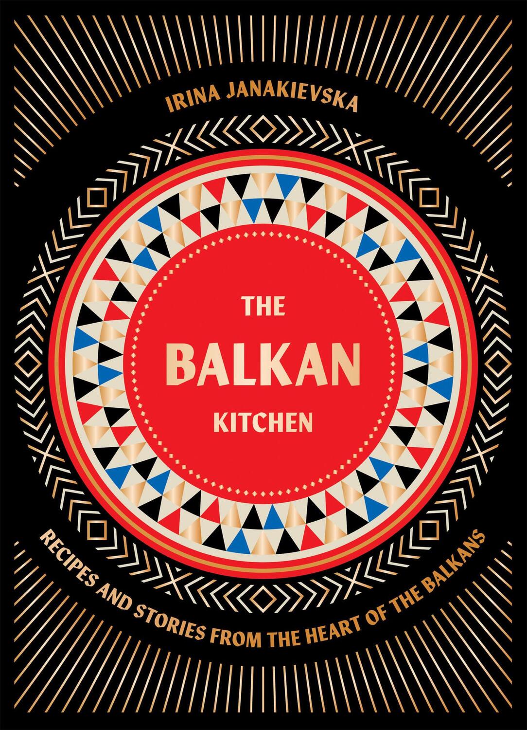 Cover: 9781784886851 | Balkan Kitchen | Delicious Recipes from the Heart of the Balkans