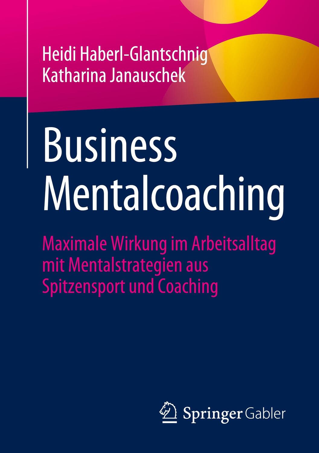 Cover: 9783662686409 | Business Mentalcoaching | Katharina Janauschek (u. a.) | Taschenbuch