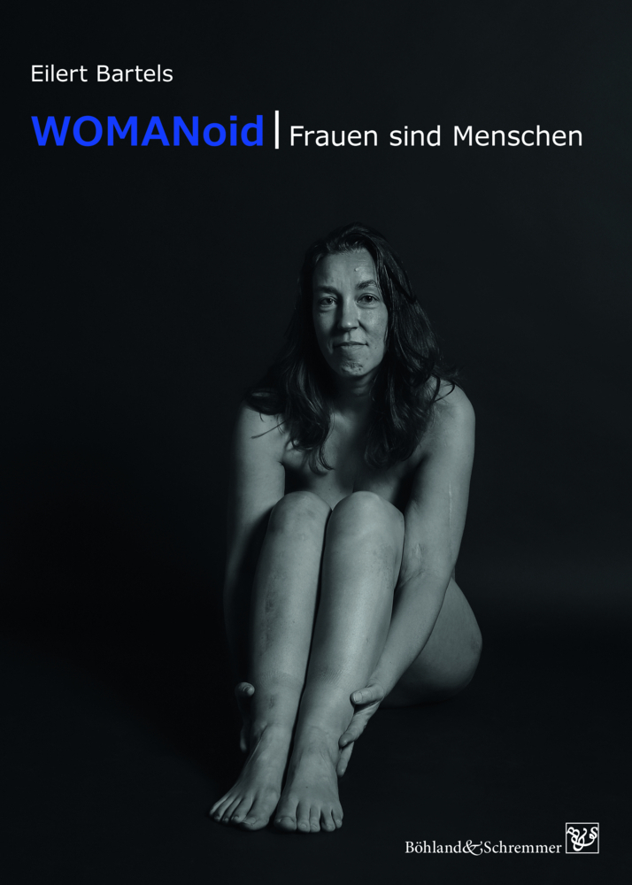 Cover: 9783943622546 | WOMANoid | Frauen sind Menschen | Eilert Bartels | Taschenbuch | 2021