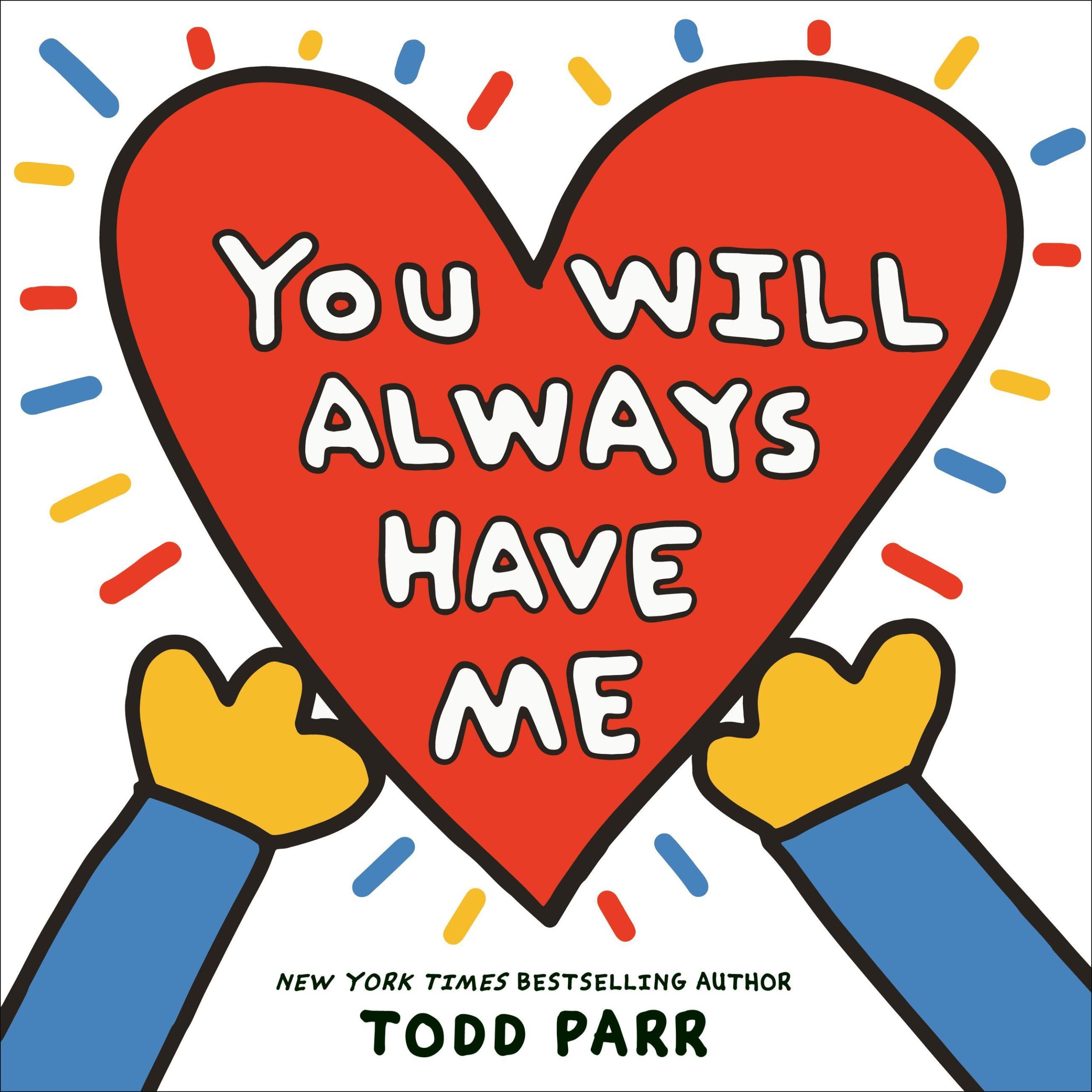 Cover: 9780316376228 | You Will Always Have Me | Todd Parr | Buch | Englisch | 2024