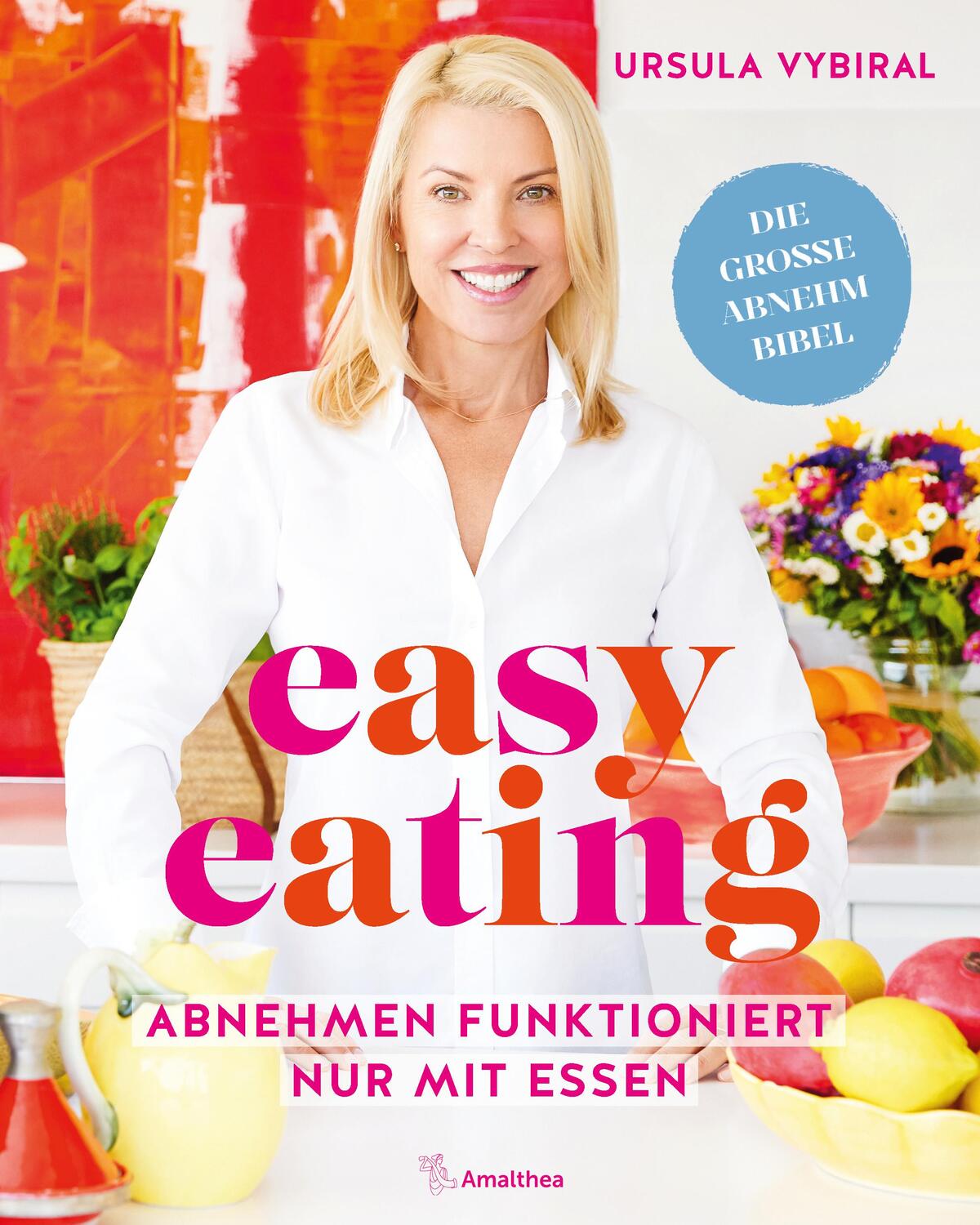 Cover: 9783990502235 | easy eating | Abnehmen funktioniert nur mit Essen | Ursula Vybiral