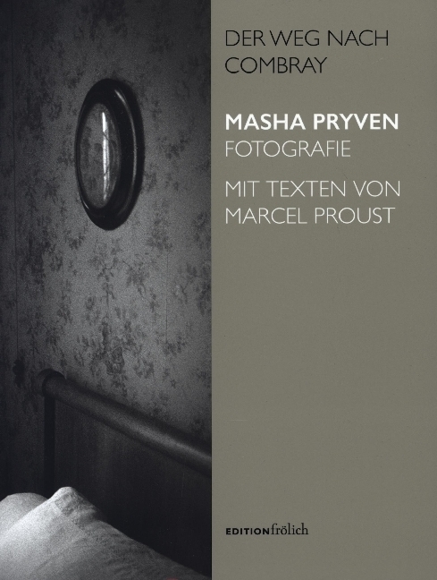 Cover: 9783982080796 | Der Weg nach Combray | Masha Pryven Fotografie | Masha Pryven | Buch