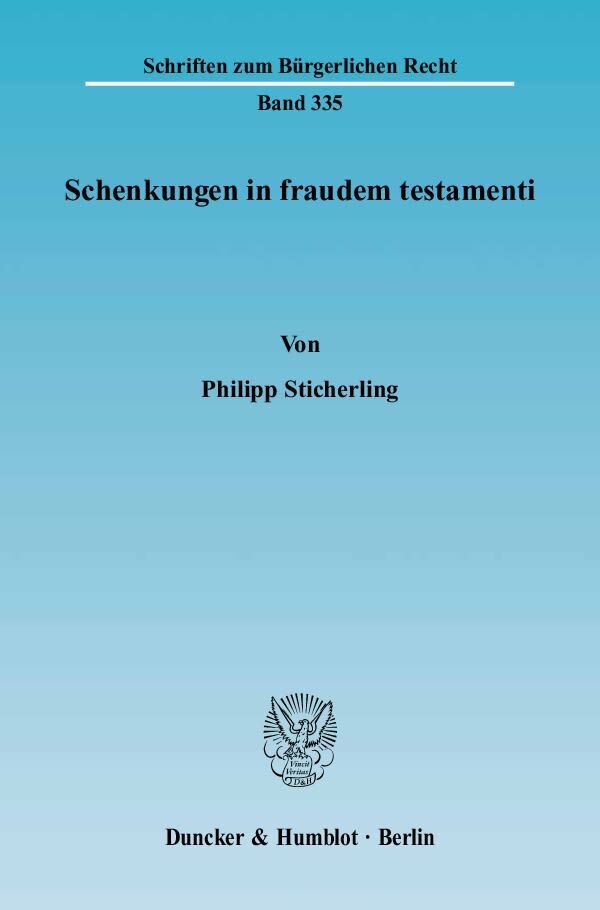 Cover: 9783428118236 | Schenkungen in fraudem testamenti. | Philipp Sticherling | Taschenbuch