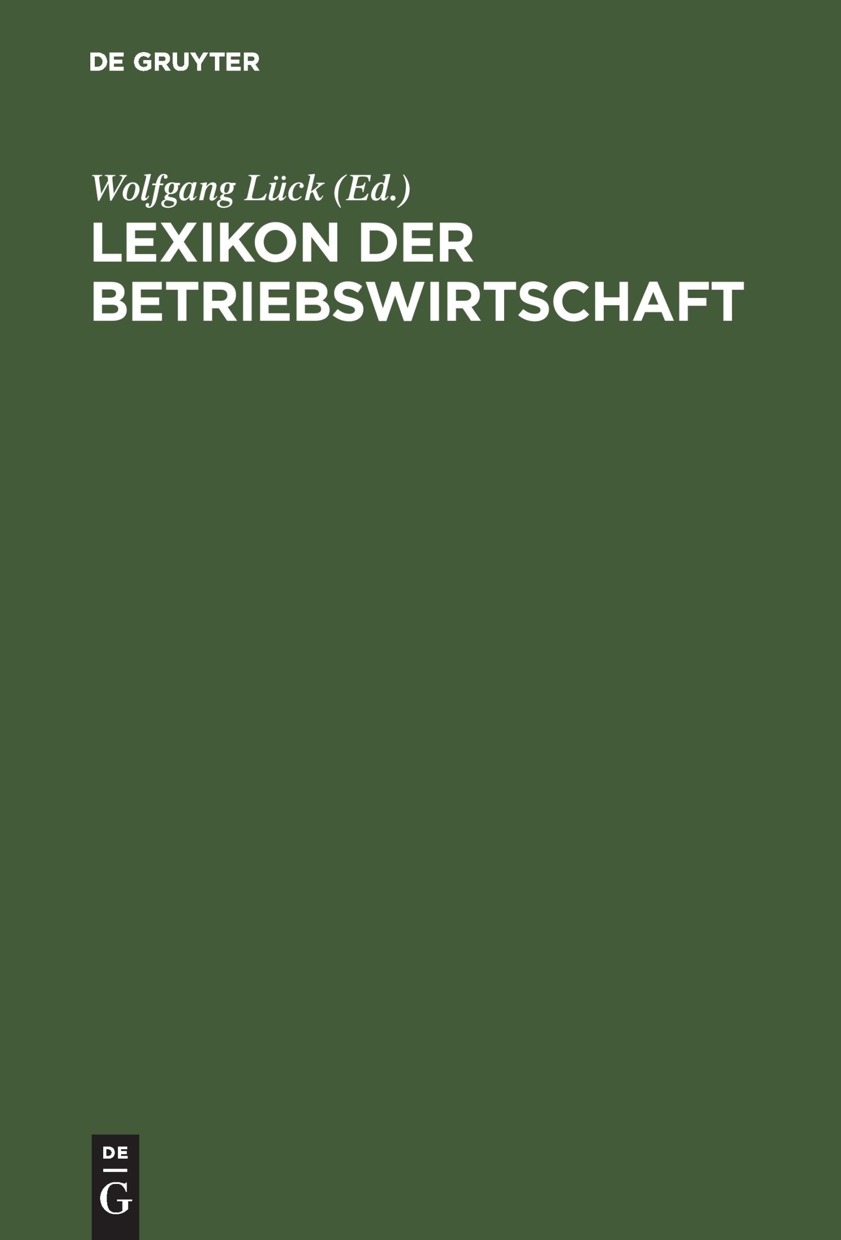 Cover: 9783486275131 | Lexikon der Betriebswirtschaft | Wolfgang Lück | Buch | XXV | Deutsch