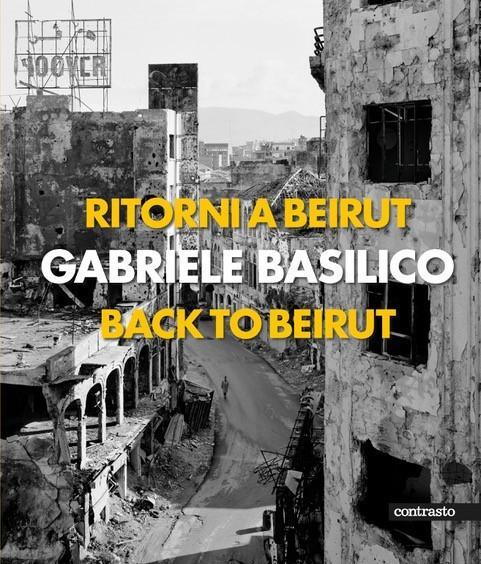 Cover: 9788869659188 | Gabriele Basilico (Bilingual edition) | Back to Beirut | Basilico
