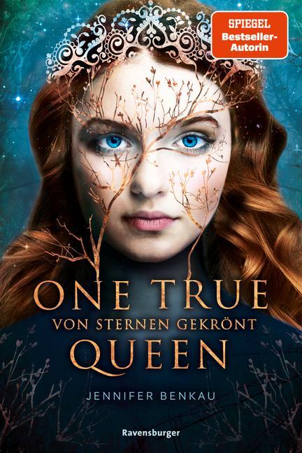 Cover: 9783473585991 | One True Queen, Band 1: Von Sternen gekrönt | Jennifer Benkau | Buch