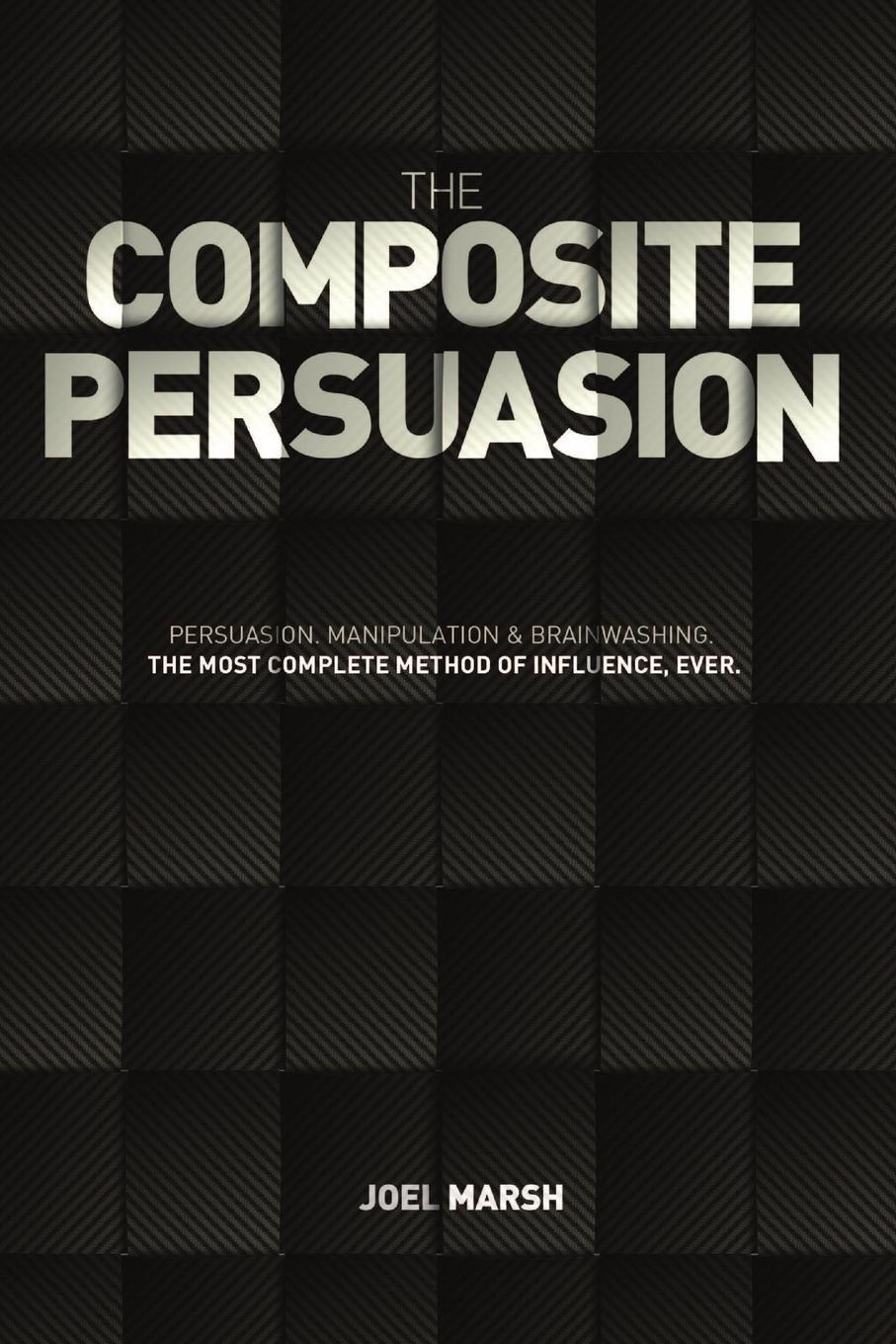 Cover: 9781470928285 | The Composite Persuasion | Joel Marsh | Taschenbuch | Paperback | 2011