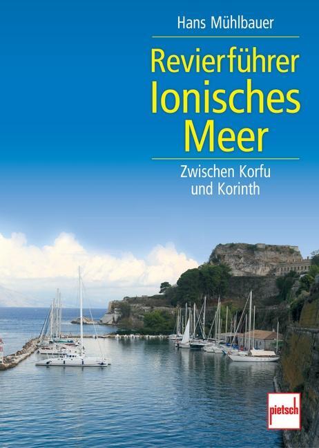 Cover: 9783613507234 | Revierführer Ionisches Meer | Zwischen Korfu und Korinth | Mühlbauer
