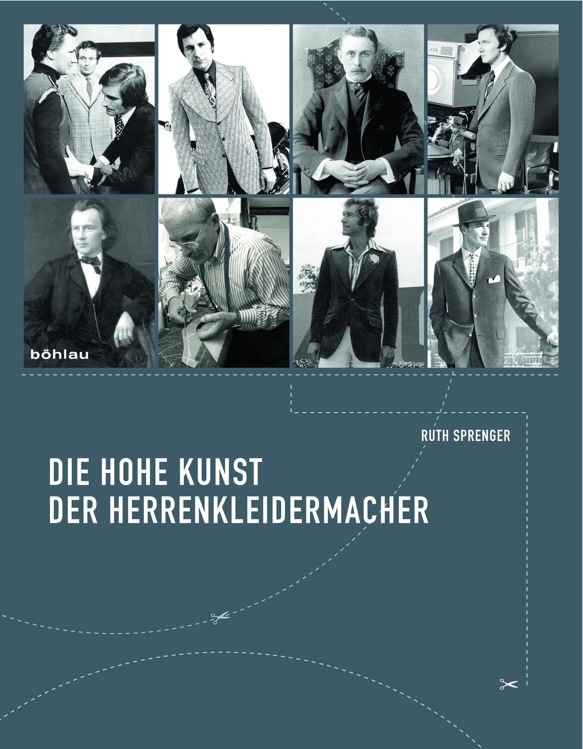 Cover: 9783205777571 | Die hohe Kunst der Herrenkleidermacher | Ruth Sprenger | Buch | 242 S.