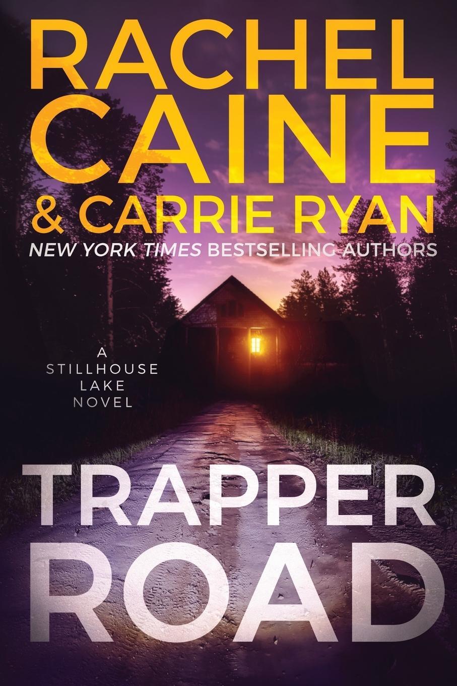 Cover: 9798218045777 | Trapper Road | A Stillhouse Lake Novel | Rachel Caine (u. a.) | Buch