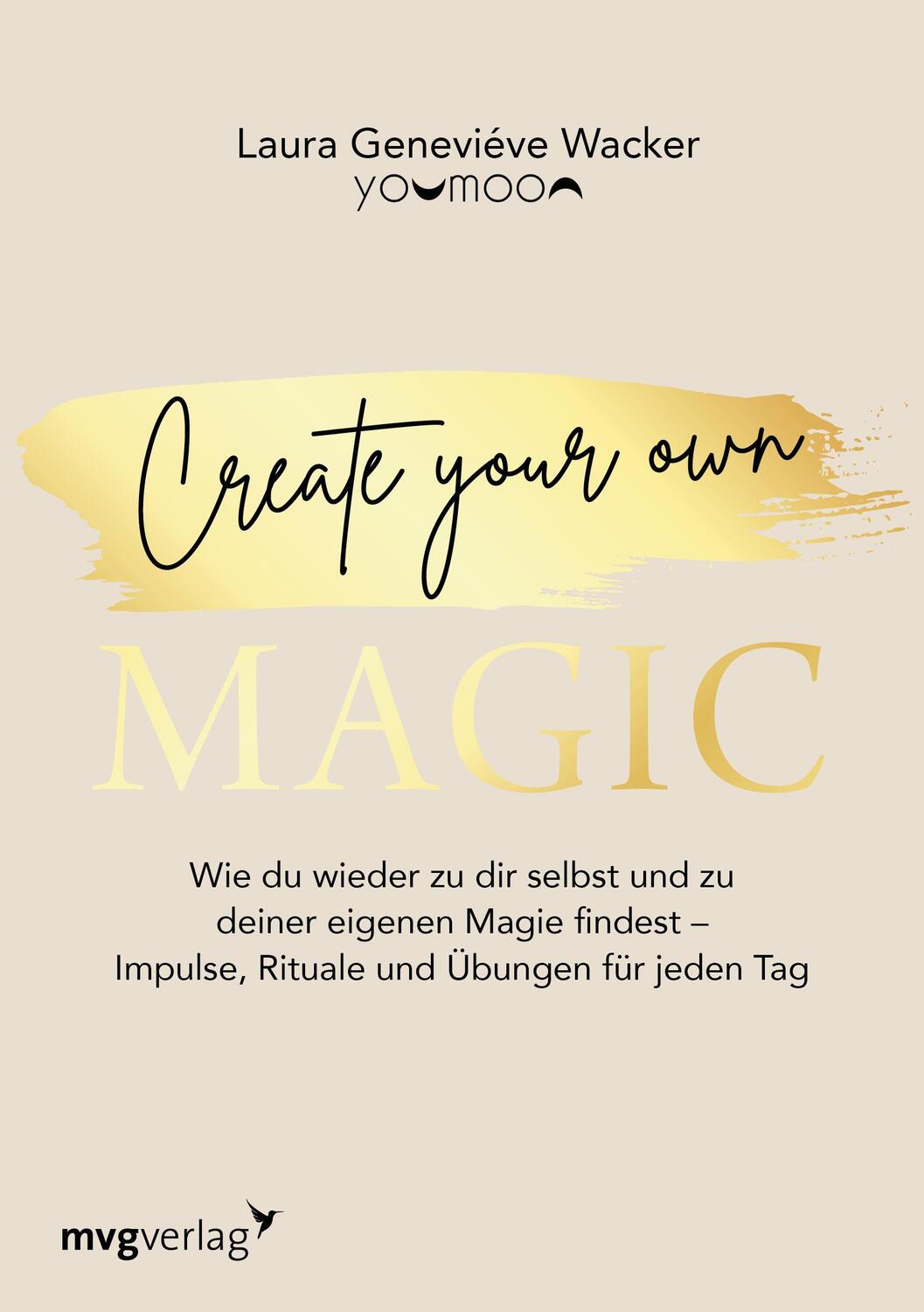 Cover: 9783747405536 | Create your own MAGIC | Laura Geneviéve Wacker | Taschenbuch | 256 S.