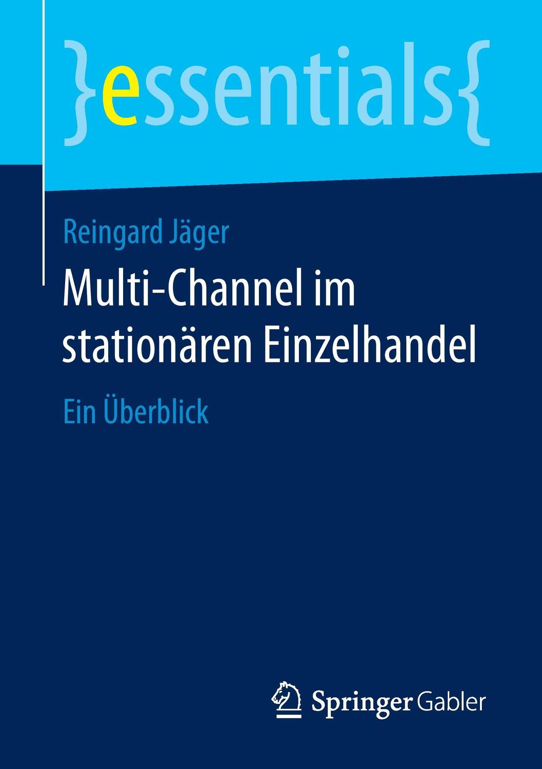 Cover: 9783658130268 | Multi-Channel im stationären Einzelhandel | Ein Überblick | Jäger